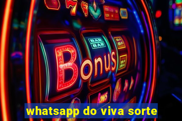 whatsapp do viva sorte